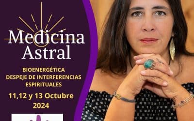 MEDICINA ASTRAL, BIONERGÉTICA Y DESPEJE DE INTERFERENCIAS ESPIRITUALES